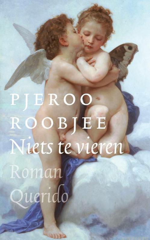 Niets te vieren 9789021402024 Pjeroo Roobjee, Boeken, Romans, Gelezen, Verzenden