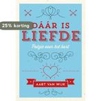 Dáár is liefde 9789492066008 Aart van Wijk, Boeken, Verzenden, Gelezen, Aart van Wijk