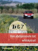 Van Abdijenroute Tot Whiskytrail 9789059510623, Boeken, Gelezen, Consumentenbond, Consumentenbond, Verzenden