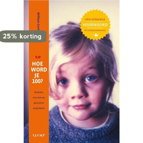 Hoe word je 100? / Hoe word je 100? 9789491729201, Boeken, Gezondheid, Dieet en Voeding, Gelezen, Verzenden