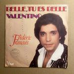 Frédéric François – Belle, Tu Es Belle / Valentino (1-7-Vin, CD & DVD, Ophalen of Verzenden