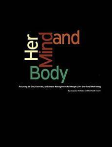 Her Mind & Body: Focusing on Diet, Exercise, an, Hollister,, Boeken, Overige Boeken, Zo goed als nieuw, Verzenden