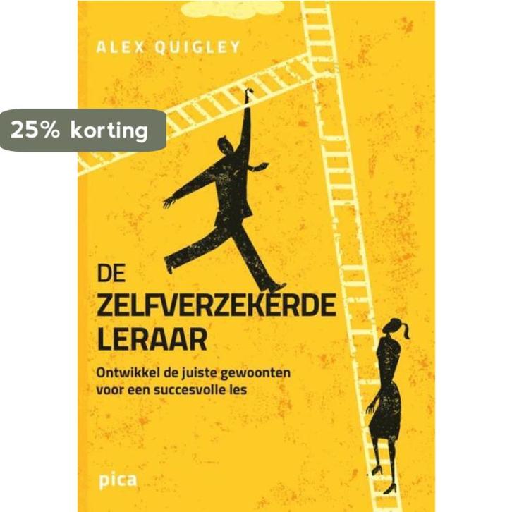 De zelfverzekerde leraar 9789491806872 Alex Quigley, Boeken, Studieboeken en Cursussen, Zo goed als nieuw, Verzenden