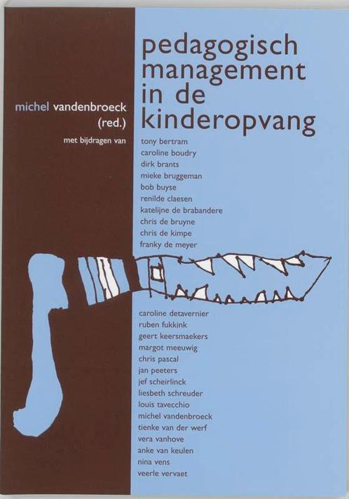 Pedagogisch Management in de kinderopvang 9789066656840, Boeken, Studieboeken en Cursussen, Gelezen, Verzenden