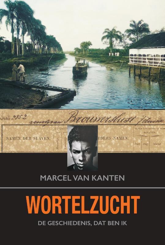 Wortelzucht 9789460225222 Marcel van Kanten, Boeken, Geschiedenis | Wereld, Gelezen, Verzenden