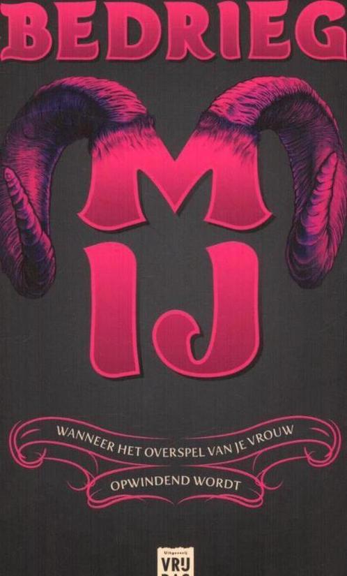 Bedrieg mij 9789460010613 Philip Van den Bossche, Boeken, Politiek en Maatschappij, Gelezen, Verzenden