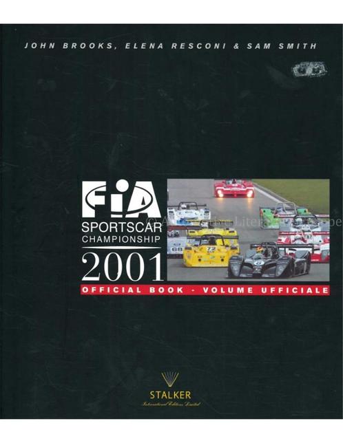 FIA SPORTSCAR CHAMPIONSHIP 2001 (OFFICIAL BOOK | VOLUME, Livres, Autos | Livres