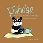 What Pandas Do When No Ones Looking (and other nonsense), Gelezen, K J Hobart, Verzenden