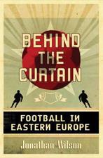 Behind the Curtain 9780752869070 Jonathan Wilson, Verzenden, Zo goed als nieuw, Jonathan Wilson