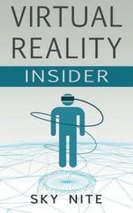 Virtual Reality Insider: Guidebook for the VR Industry, Nit, Sky Nite, Verzenden