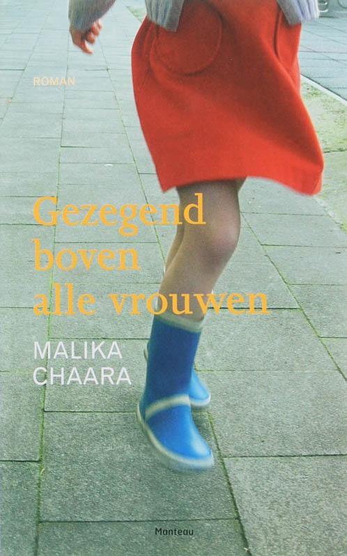 Gezegend boven alle vrouwen 9789022322512 Malika Chaara, Livres, Romans, Envoi