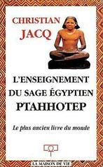 LEnseignement du sage égyptien Ptahhotep : Le Pl...  Book, Gelezen, Christian Jacq, Verzenden