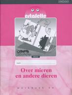 Estafette nieuw werkboek E4: Over Mieren en andere Dieren (p, Boeken, Verzenden, Nieuw