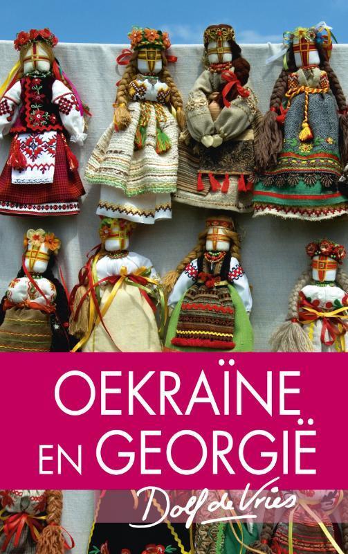 Oekraine En Georgie 9789047515036 Dolf de Vries, Boeken, Reisverhalen, Gelezen, Verzenden