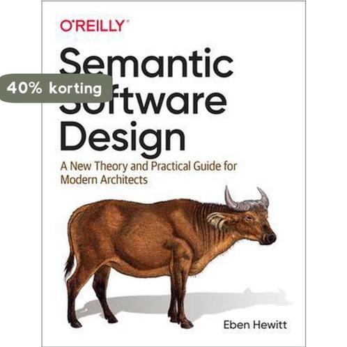Semantic Software Design A New Theory and Practical Guide, Boeken, Overige Boeken, Gelezen, Verzenden
