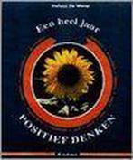 Een heel jaar positief denken 9789073913394 S. de Wever, Boeken, Verzenden, Zo goed als nieuw, S. de Wever