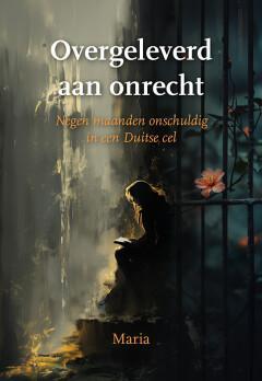 Overgeleverd aan onrecht 9789463657068 Maria, Boeken, Hobby en Vrije tijd, Zo goed als nieuw, Verzenden
