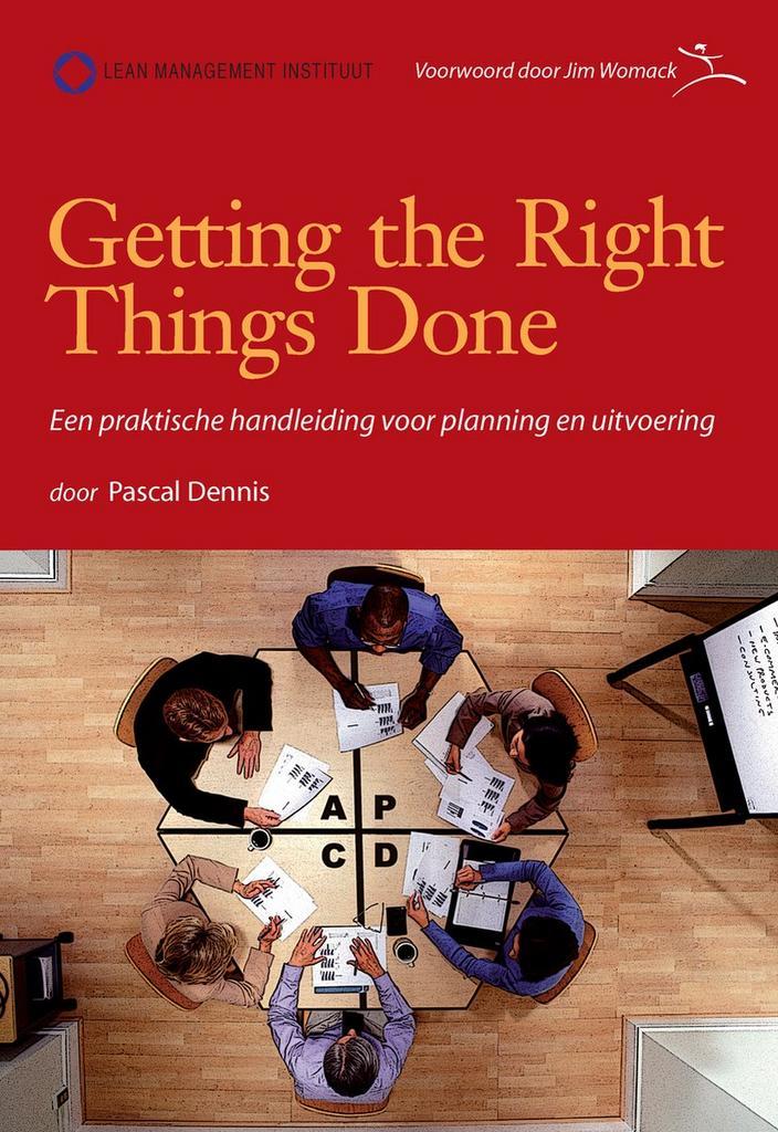 Getting the Right Things Done (NL) 9789078413028 P. Dennis, Boeken, Economie, Management en Marketing, Gelezen, Verzenden