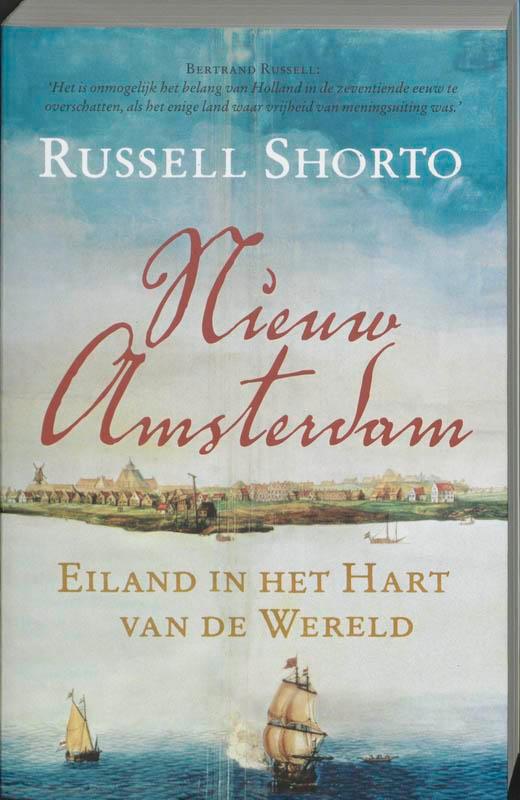 Nieuw-Amsterdam 9789022538135 Russell Shorto, Boeken, Geschiedenis | Wereld, Gelezen, Verzenden