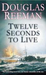 Twelve Seconds To Live 9780099414872 Douglas Reeman, Verzenden, Gelezen, Douglas Reeman
