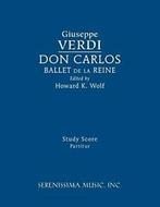 Don Carlos, Ballet de la Reine: Study score. Verdi, Giuseppe, Verdi, Giuseppe, Verzenden