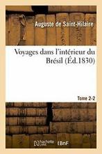Voyages dans linterieur du Bresil. Tome 2-2., DE SAINT-HILAIRE-A, Verzenden