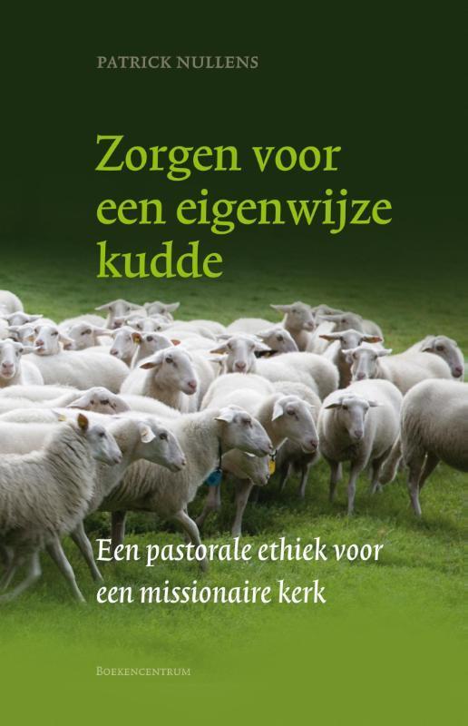 Zorgen voor een eigenwijze kudde 9789023929123, Boeken, Godsdienst en Theologie, Gelezen, Verzenden