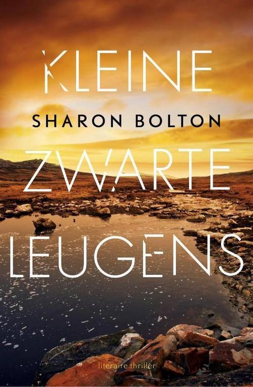 Kleine zwarte leugens 9789400508064 Sharon Bolton, Boeken, Thrillers, Zo goed als nieuw, Verzenden