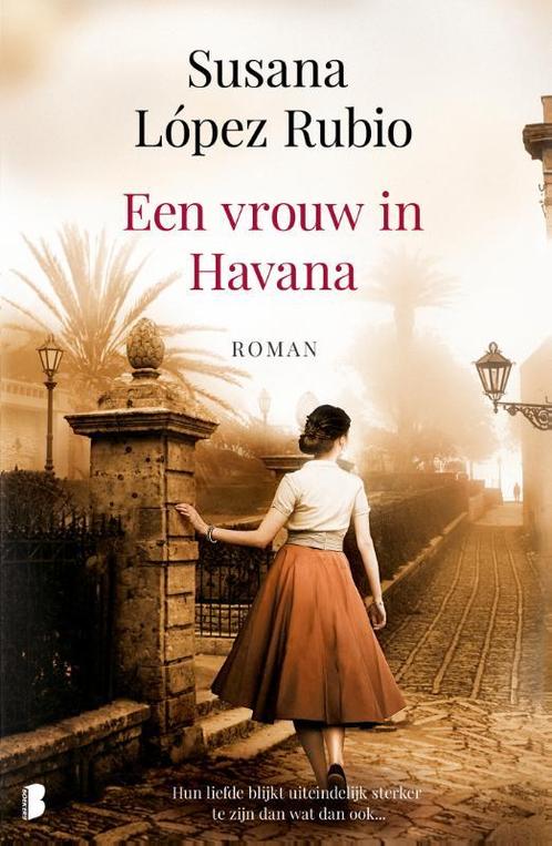 Een vrouw in Havana 9789022580851 Susana López Rubio, Livres, Romans, Envoi