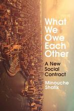 What We Owe Each Other - Minouche Shafik - 9781847926272 - H, Verzenden, Nieuw