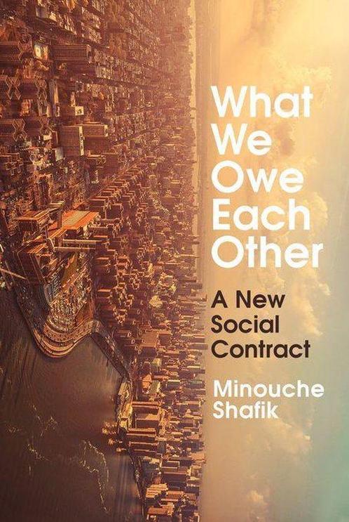 What We Owe Each Other - Minouche Shafik - 9781847926272 - H, Boeken, Politiek en Maatschappij, Verzenden