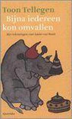 Bijna Iedereen Kon Omvallen 9789045100821 Toon Tellegen, Verzenden, Gelezen, Toon Tellegen