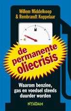 Permanente oliecrisis 9789046804162, Livres, Économie, Management & Marketing, Willem Middelkoop, Rembrandt Koppelaar, Verzenden