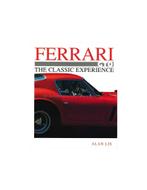 FERRARI GTO, THE CLASSIC EXPERIENCE - ALAN LIS - BOEK, Livres
