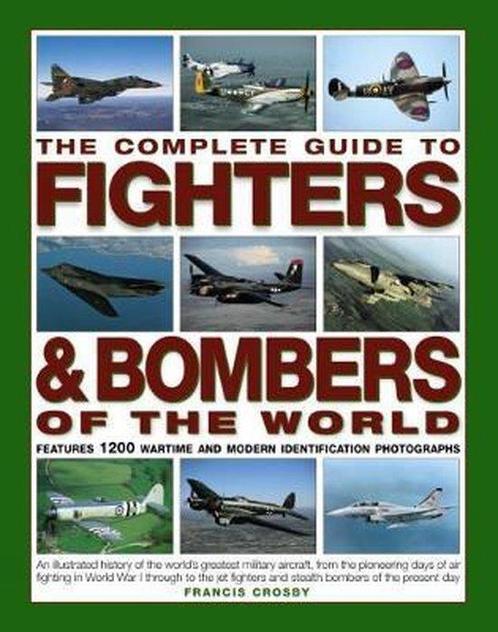 The Complete Guide to Fighters and Bombers of the World, Livres, Livres Autre, Envoi