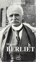 Marius Berliet  Louis Muron  Book, Louis Muron, Verzenden