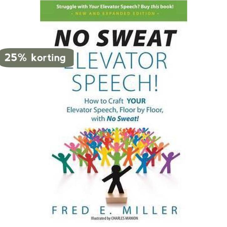 NO SWEAT Elevator Speech! 9780984396771 Fred E Miller, Boeken, Taal | Engels, Gelezen, Verzenden