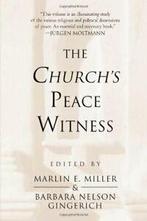 The Churchs Peace Witness by Miller, E. New   ,,, Miller, Marlin E., Verzenden