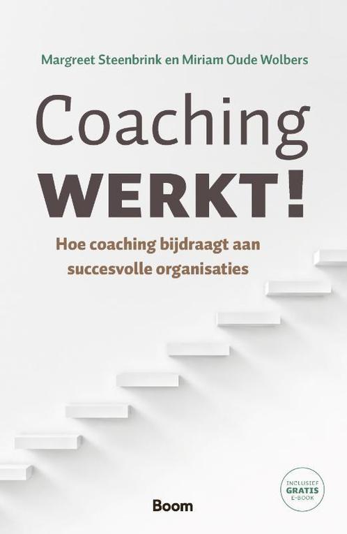 Coaching werkt! 9789024405831 Miriam Oude Wolbers, Boeken, Economie, Management en Marketing, Zo goed als nieuw, Verzenden