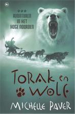 Avonturen in het hoge noorden / Torak en Wolf / 3, Boeken, Verzenden, Zo goed als nieuw, Michelle Paver
