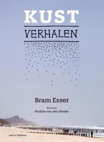 Kustverhalen 9789462083455 Bram Esser, Verzenden, Bram Esser
