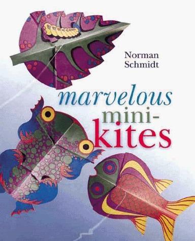 Marvelous Mini-Kites 9781895569414 Norman Schmidt, Boeken, Taal | Engels, Gelezen, Verzenden