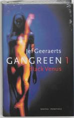 Black Venus / Gangreen / 1 9789058790095 Jef Geeraerts, Boeken, Verzenden, Zo goed als nieuw, Jef Geeraerts