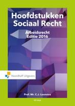 Hoofdstukken Sociaal Recht 2016 9789001862794, Boeken, Gelezen, C.J. Loonstra, Verzenden