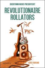 Revolutionaire Rollators 9789464445213 Dirk Fabriani, Verzenden, Gelezen, Dirk Fabriani