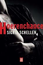 Hoerenchance 9789460018091 Sigrid Schellen, Verzenden, Gelezen, Sigrid Schellen