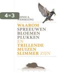 Waarom spreeuwen bloemen plukken en trillende muizen slimmer, Verzenden, Gelezen, Monica Wesseling