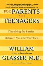 For Parents and Teenagers.by Glasser New, William Md Glasser, Verzenden