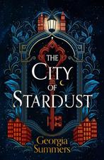 The City of Stardust-The City of Stardust 9781399714211, Verzenden, Zo goed als nieuw, Georgia Summers