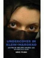 Undercover in Klein-Marokko, Boeken, Verzenden, Nieuw, Nederlands